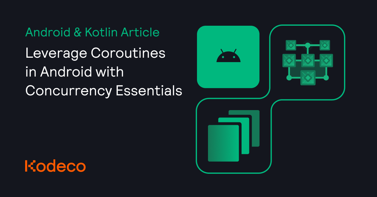 Leverage Coroutines in Android with Concurrency Essentials